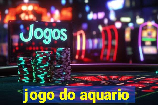 jogo do aquario